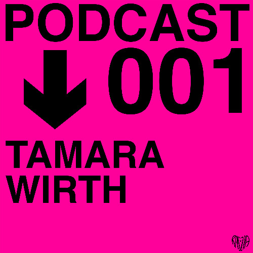 PODCAST001: TAMARA WIRTH