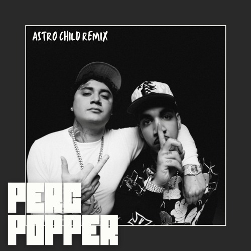 Shoreline Mafia - Perc Poppin (Astro Child Remix) [FREE DL]