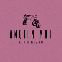 Bta - Ancien moi (avec Dan Jimmy)
