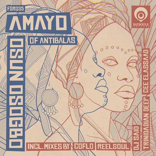 6. Amayo- Osun Osogbo (Reelsoul Summer Rain Mix)