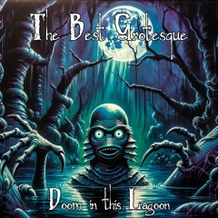 The Best Grotesque - There is Doom in this Lagoon (Demo)
