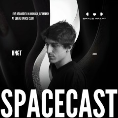 Spacecast 033 - HNGT - Live recorded in Munich, Germany at Legal Dance Club
