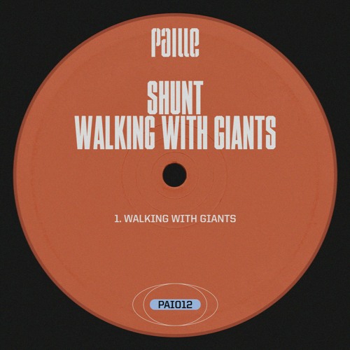 HSM PREMIERE | Shunt - Walking With Giants [Paille Records]