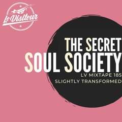 LV Mixtape 185 - The Secret Soul Society [Slightly Transformed]