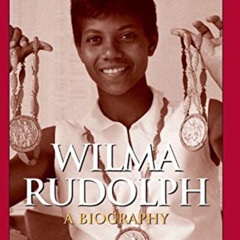 [Get] EPUB 📃 Wilma Rudolph: A Biography (Greenwood Biographies) by  Maureen Margaret
