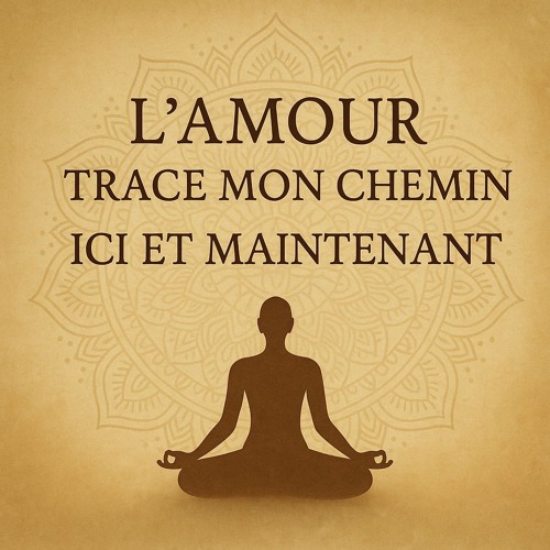 L’amour est mon chant, l'Amour est mon chemin