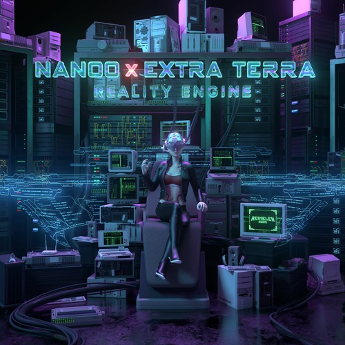 Nanoo & Extra Terra - Reality Engine