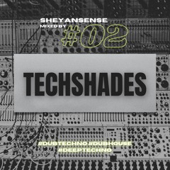 TECHSHADES 02 | Dub Shades of Techno Music | Mixed by SheyanSense