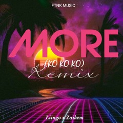 Dunnie - More (ko ko ko) Liingo x Zaikem Remix.mp3