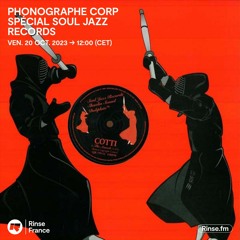 Phonographe Corp spécial Soul Jazz Records - 20 Octobre 2023