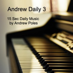 15 Sec Daily Piano Music | by Andrew Poles | Day 3