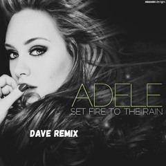 DAVE - Set Fire To The Rain (Trance Remix) [FREE DL]