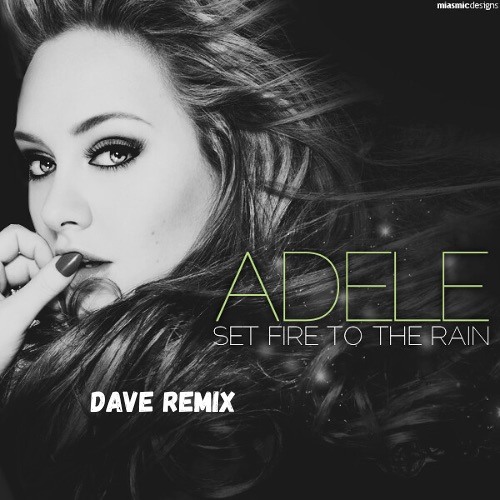 DAVE - Set Fire To The Rain (Trance Remix) [FREE DL]