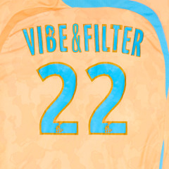 VIBE&FILTER22