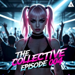 THE COLLECTIVE | EPISODE 004