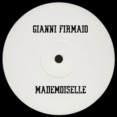 Gianni Firmaio - Mademoiselle - Bandcamp Exclusive