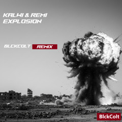 Explosion (BlckColt Remix)
