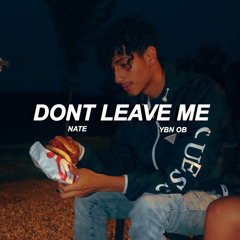DONT LEAVE ME(feat. YBN OB)unfinished