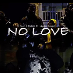 NO LOVE FT Spazz O & D Rich