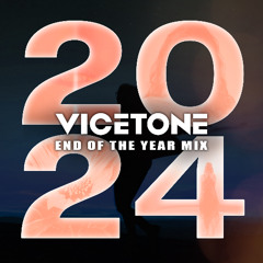 Vicetone - 2024 End Of The Year Mix