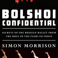 FREE EBOOK 🖋️ Bolshoi Confidential: Secrets of the Russian Ballet from the Rule of t
