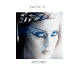 Katy Perry - ET (DeeTee Remix)