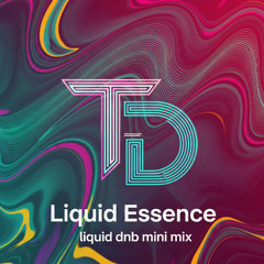 Liquid Essence - Liquid DnB Mini Mix