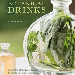 kindle👌 The Herball's Guide to Botanical Drinks: Using the alchemy of plants to create