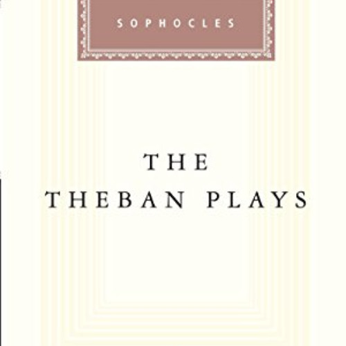Read EBOOK 📒 Theban Plays (Everyman's Library Classics) by  Sophocles KINDLE PDF EBO