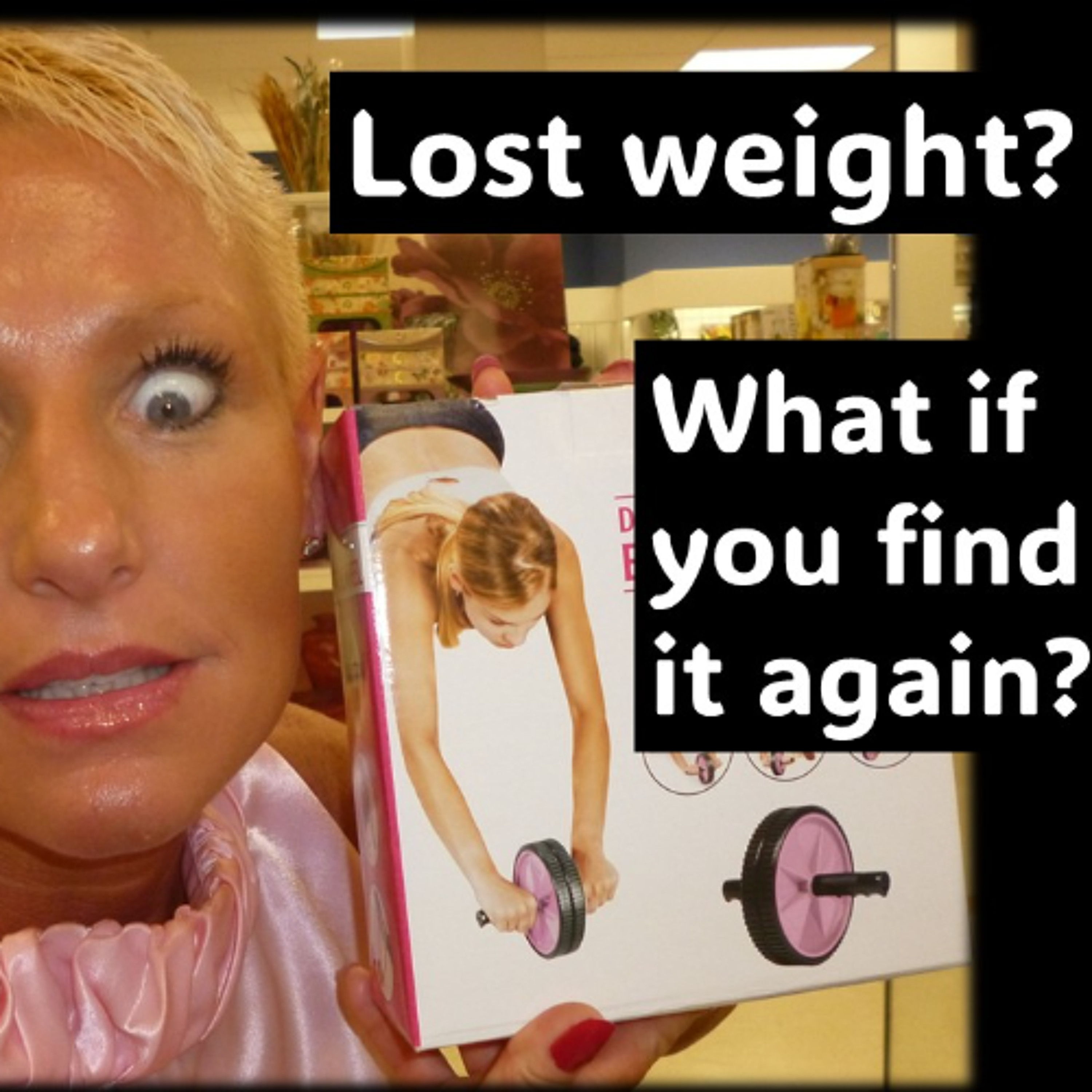 LOST Weight…What if you find it again