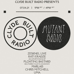 Chris Mitchell x Mutant Radio (7/4/21)