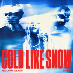 Yellow Claw & Sorn - Cold Like Snow