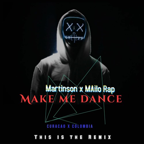 Martinson247 Ft Mailo Rap - Make Me Dance {SummerRemix}.