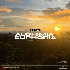 Oasis Sessions - By Alchimia Euphoria (Ep. 044)