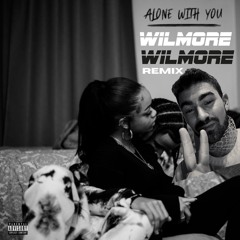 Alone With You (Wilmore Remix) - Arz (DnB Edit) [FREE DOWNLOAD]