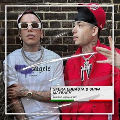 Sfera Ebbasta & Shiva - MAYBACH (MIIRAGE Mash Up Mix) [BUY=FREE DOWNLOAD]