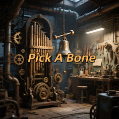 Pick A Bone
