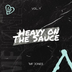 HEAVY ON THE SAUCE - VOL.1 (Mixtape)