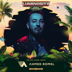 Ahmed Romel LIVE @ Luminosity Beach Festival 2022