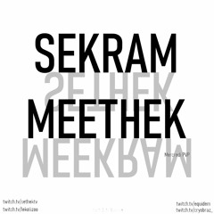 Sekram Meethek - Mercredi PVP