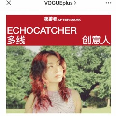 ECHOCATCHER EXCLUSIVE MIX FOR VOGUE+