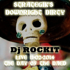 Dj ROCKIT LIVE ON DOWNRIGHT DIRTY RADIO 11-02-14