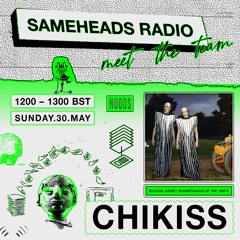 Chikiss "Magical Soviet Soundtracks of the 1980's" - Sameheads Noods Radio Takeover 30.05.21