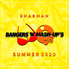 Sharman - Bangers 'n' Mash-Ups Summer 2020