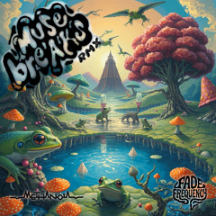 Muse Breaks-Infected Mushroom (Methanoia Vs Fade Frequency Rmx) ***FREE DOWNLOAD***