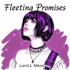 Fleeting Promises