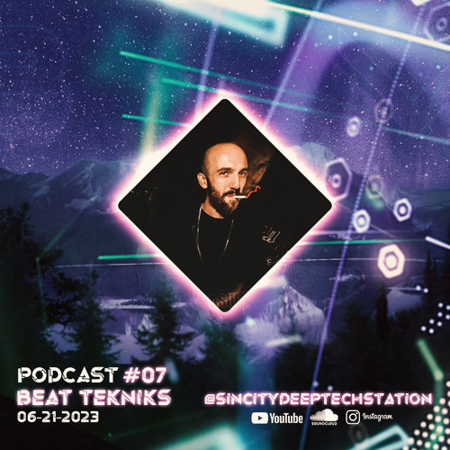 Beat Tekniks - Sincity Guest Podcast # 07