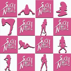 SUCK OR NOTHING (PROD FLACKO)