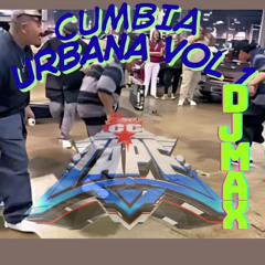 CUMBIA URBANA VOL 1 (DJ MAX)