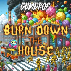 Burn Down The House Mix